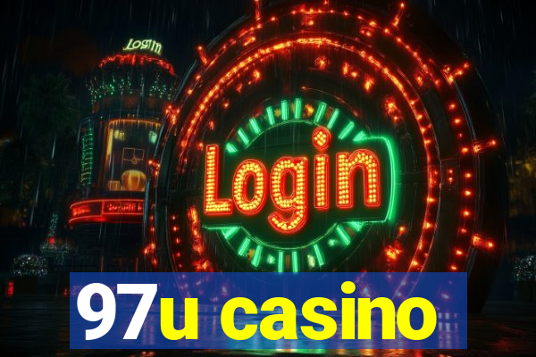 97u casino